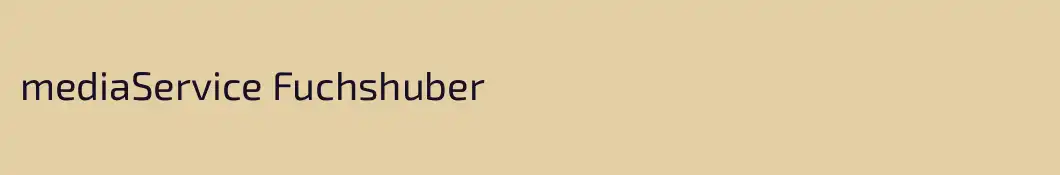 mediaService Fuchshuber